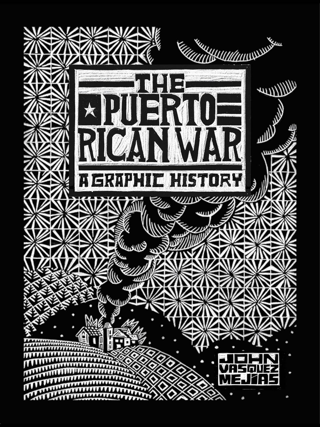 The Puerto Rican War: A Graphic History, de John Vásquez Mejias y publicado por Union Square