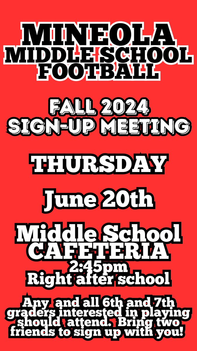MIDDLE SCHOOL FOOTBALL
Sign-Up Meeting 

Thursday 6/20 
Right after school in MS Cafeteria

All 6th+7th graders interested in playing should attend. Bring two friends to sign up with you!!

<a href="/MineolaMS/">Mineola Middle School</a> <a href="/MineolaUFSD/">Mineola UFSD</a> 
<a href="/CoachWienclaw/">Tim Wienclaw</a> <a href="/MineolaAD/">MineolaAthletics</a>