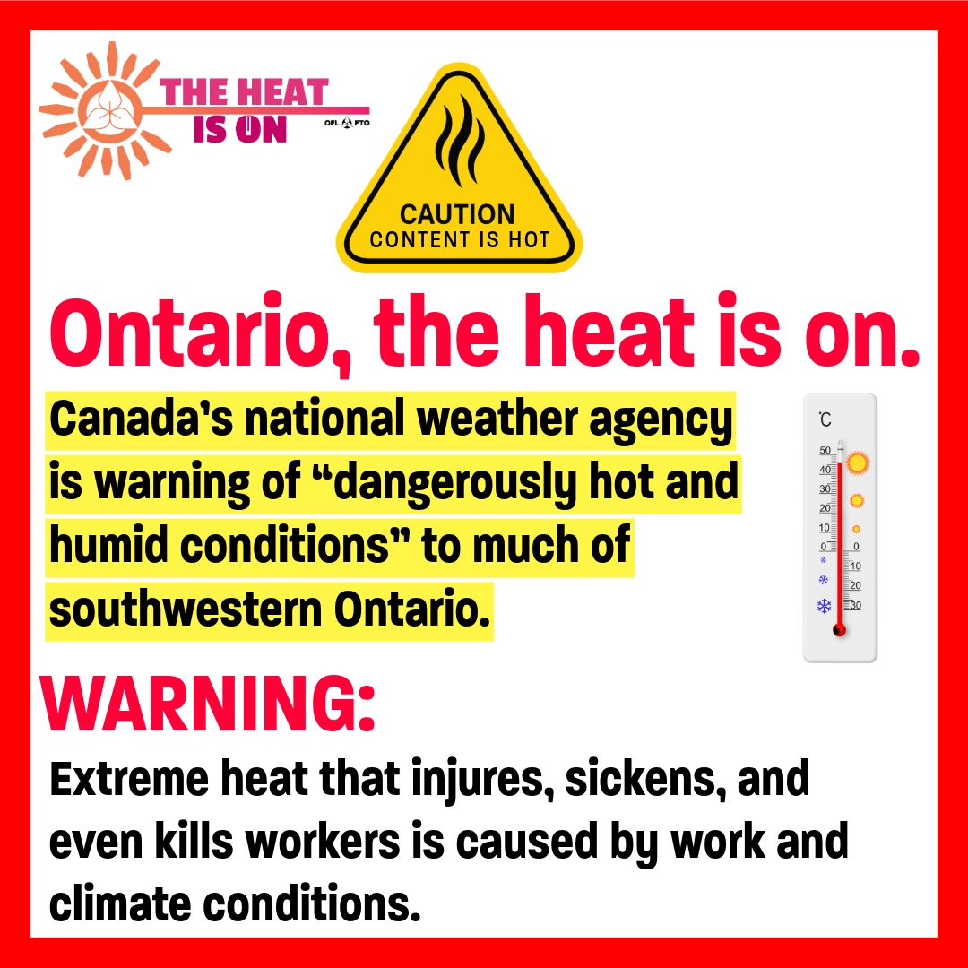 OFLabour's tweet photo. 🔥🌡️ The #HeatIsOn in Ontario. Extreme heat waves mean dangerous working conditions. We need legislation NOW to protect workers from heat stress. Use the @OHCOWclinics Heat Stress Toolkit to understand &amp; manage heat risks in your workplace.  https://t.co/EbITOUPCoG #OnLab #OnPoli https://t.co/TPz0X5Fbx9