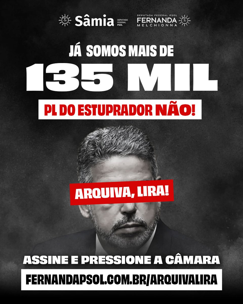 NOS AJUDE A CHEGAR NOS 200 MIL!

Já somos mais de 100 mil brasileiros e brasileiras exigindo que o PL do Estuprador seja arquivado! 
Vamos aumentar a pressão! Assine a petição e compartilhe com o maior número de pessoas.
Link nos stories.

Assine aqui: fernandapsol.com.br/ArquivaLira/