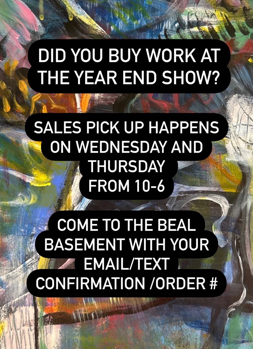 Did you buy work at the Year End Show?  Thanks!

Pick up your art this week on Wednesday or Thursday!