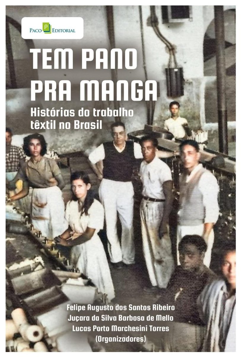 historiapucrio's tweet photo. Acaba de ser lançada pela Paco Editorial a versão e-book da obra "Tem pano para manga: Histórias do trabalho têxtil no Brasil" , org. de Felipe Ribeiro, Juçara Mello (PUC-Rio) e Lucas Porto.

Para adquirir acesse: https://t.co/mqlpxPsl5a

A versão impressa será lançada em breve. https://t.co/9YReENMDd1