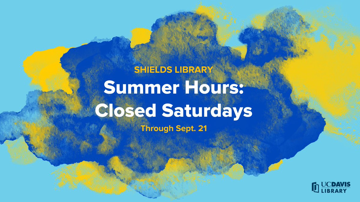 Planning on visiting Shields Library this summer? We'd love to see you! Before you drop in, check our summer hours online at library.ucdavis.edu/hours. You'll want to book other fun plans for Saturdays, because we'll be closed! (Saturdays through Sept 21) #UCDavis