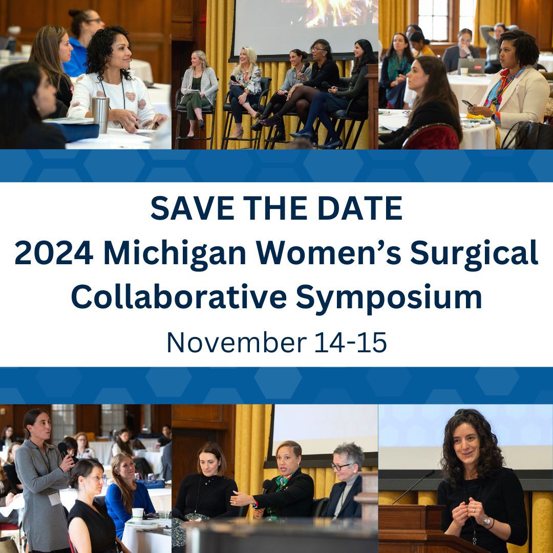 Mark your calendars! We've set the date for the 2024 Michigan Women's Surgical Collaborative symposium. This year's theme is "The Inclusive Advantage: Strengthening our Collective Mission." More complete program details to come soon. We hope to see you in Ann Arbor in November!