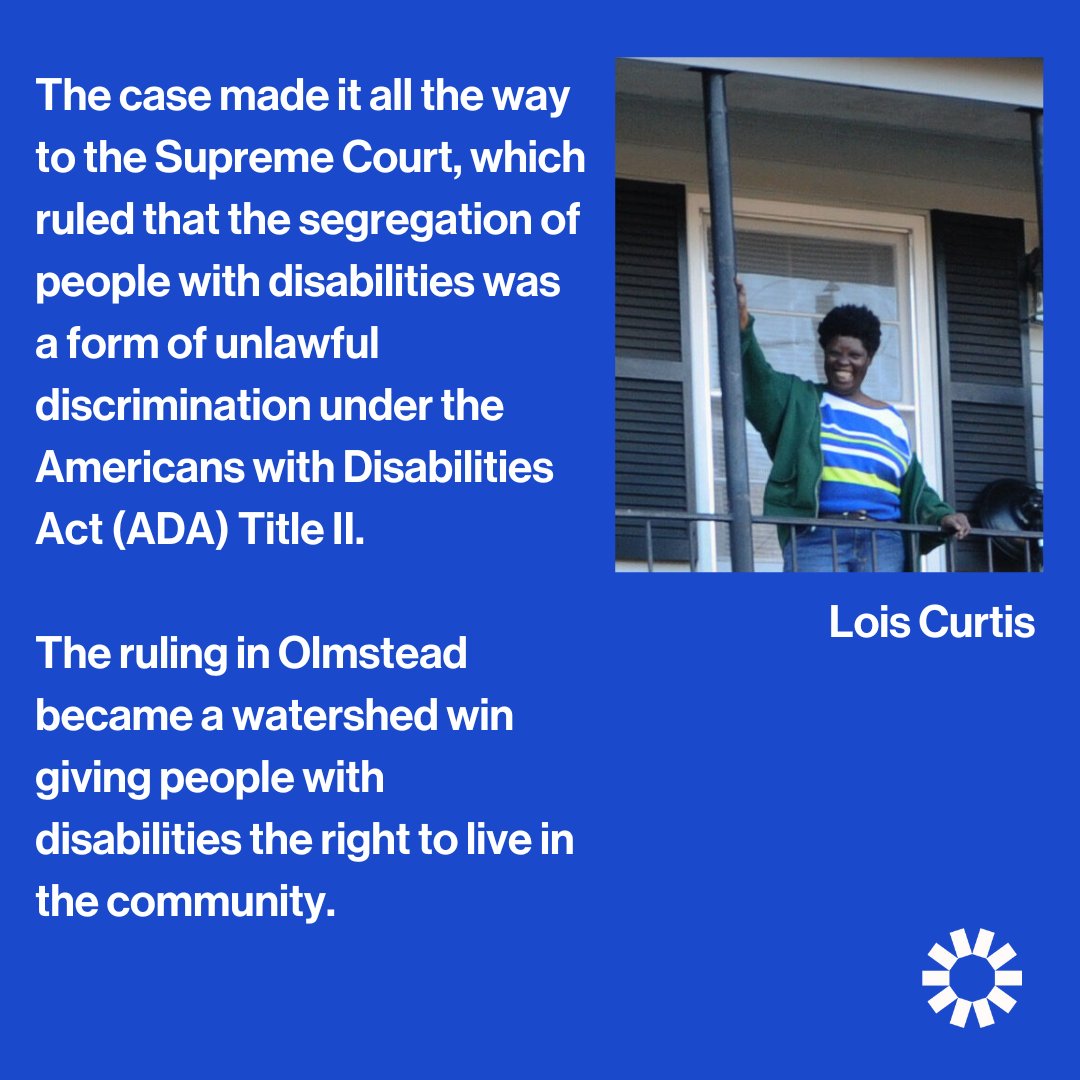 TheKelseyMore's tweet image. This year marks the 25th anniversary of the Supreme Court ruling in Olmstead v. L.C. (Lois Curis), known as the #Olmstead decision. We honor the plaintiffs, Lois Curtis and Elaine Wilson, who won the case, which gave people with disabilities the right to live in the community.
