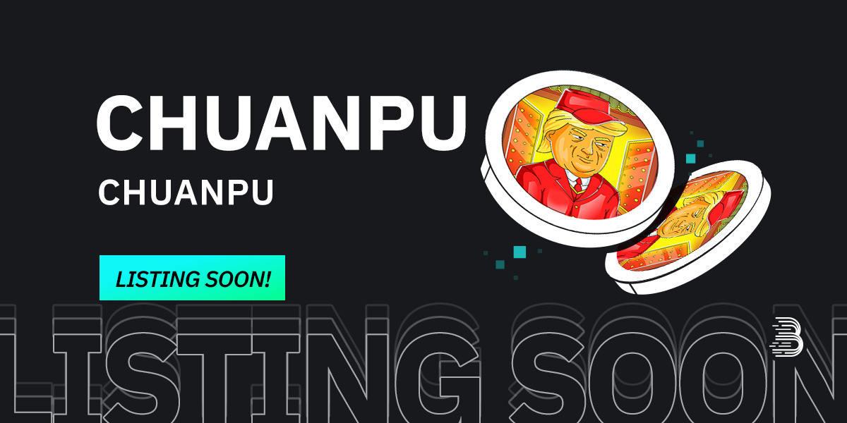 BitMartExchange's tweet image. 🌟 Upcoming New Listing 🌟

🤩 #BitMart will list #CHUANPU @ChuanPuSupreme soon!

Keep an eye on our socials for further announcements.

Share in the comments what you like about this project 👇