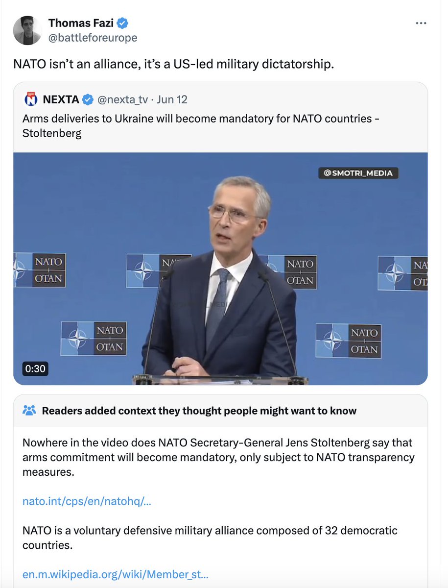battleforeurope's tweet photo. According to Community Notes, NATO is a “defensive military alliance”. Oh boy, where do I even begin? 

Aside from the fact that its most powerful member and de facto leader, the US, has bombed more countries than any other nation in history, NATO itself has very aggressive track record. In 1999, NATO began its 78-day illegal bombing campaign of Yugoslavia, the first act of aggression against a sovereign state committed in Europe since the Second World War. Many civilian targets were hit, including 48 hospitals, 70 schools, 18 kindergartens and 35 churches. Overall, hundreds of civilians were killed, including 81 children. Since then, NATO has been involved in several other conflicts, most notably Afghanistan and Libya. None had anything to do with defending its members from external aggression; in all these cases, NATO was quite clearly the aggressor. 

There’s also no evidence that NATO is providing “security” to Europe. On the contrary, NATO provoked Russia’s invasion of Ukraine by aggressively expanding eastward, systematically ignoring Russia’s warnings over the years. This represented a gross violation of the principle that had inspired the entire European security architecture since the Seventies: the indivisibility of security — that is, the notion that the security of NATO states and the Soviet Union (subsequently Russia) was “inseparably linked to that of all the others”, and could not come at the expense of another state’s security. 

In other words, NATO played a crucial role in unravelling Europe’s security architecture and creating the conditions for the largest conflict in Europe since the Second World War. How does this square with the notion that NATO is there to guarantee Europe’s peace and security — or that, today, it represents a “bulwark” against the very chaos that it helped create? 

Equally fanciful is the notion that countries can simply opt out of NATO. Unicorn believers might want to read up on the history of Gladio and other NATO stay-behind organisations — secret paramilitary networks that throughout the Cold War were “involved in serious cases of terrorism and crime” in several Western European countries, as even a European Parliament report acknowledged. That is, false flags terrorist attacks that were then blamed mostly of far-left groups in order to delegitimise left-wing and socialist/communist parties that were hostile to NATO. 

We have every reason to believe that these organisations still exist in one form or another. Just last month, the Slovak prime minister Robert Fico — a fierce critic of NATO and the European Union — barely survived an attempt on his life. 

Maybe next time try to find a better source than Wikipedia, @CommunityNotes?