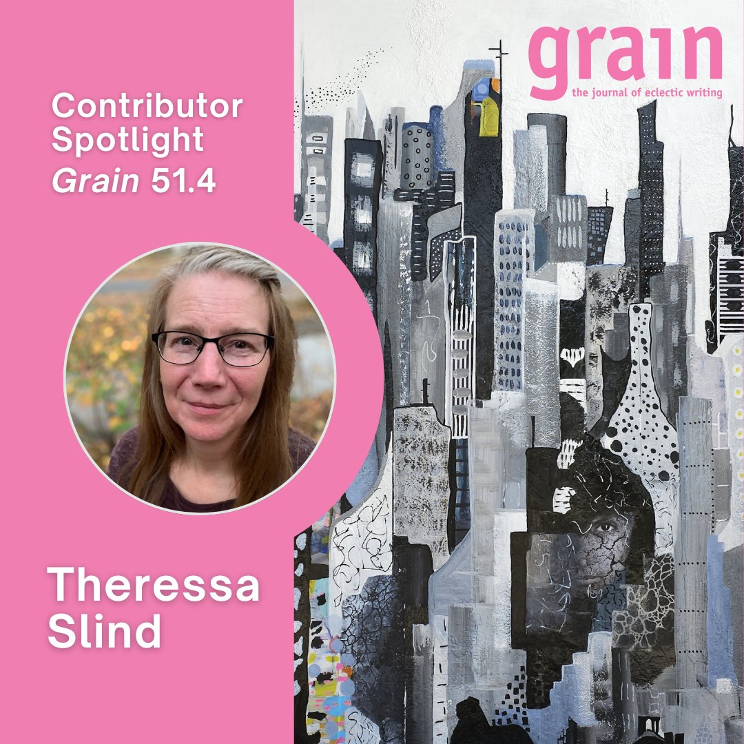 GrainLitMag's tweet photo. 📣CONTRIBUTOR SPOTLIGHT: Theressa Slind! @tjslind https://t.co/G3KZARkBQn