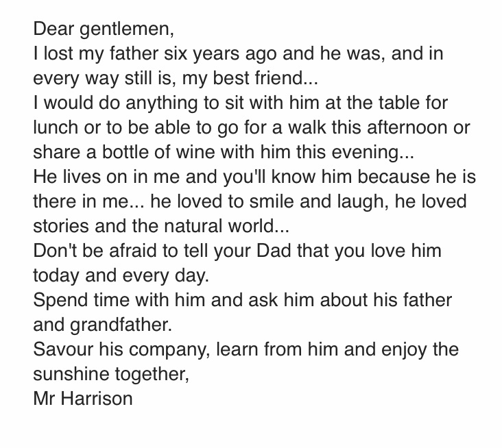 Sometimes there are other forms of school prep, not for the next class, but for life… I set this for the boys this weekend. How moving it has been to hear of boys talking to their fathers in class today - this is such a special generation of young men…