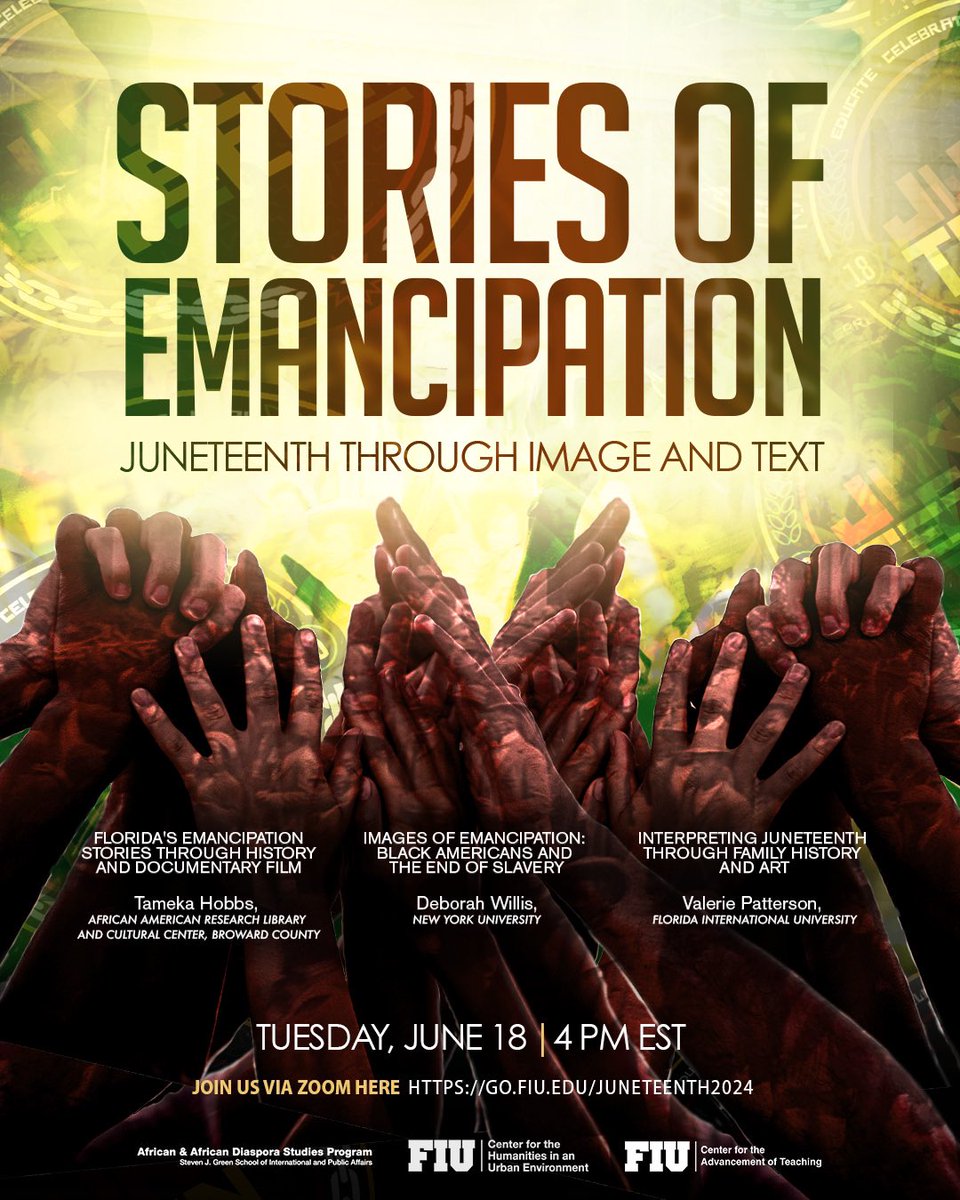 Join us tomorrow for “Stories of Emancipation” (Tuesday 18 June, 4pm EST) via Zoom

go.fiu.edu/juneteenth2024