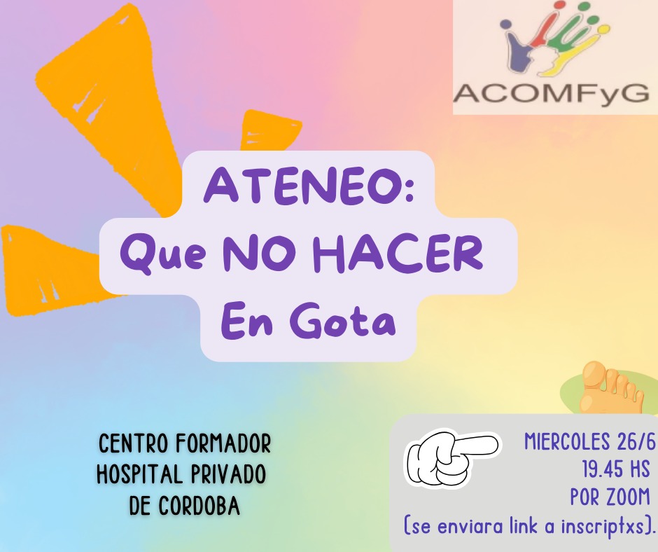 Este miércoles 26 de junio empezamos con nuestros ateneos, desde el Hospital Privado de Córdoba, q no hacer en gota. Cómo siempre socios sin costo, no socios $4000. Consultar cualquier duda por este medio.