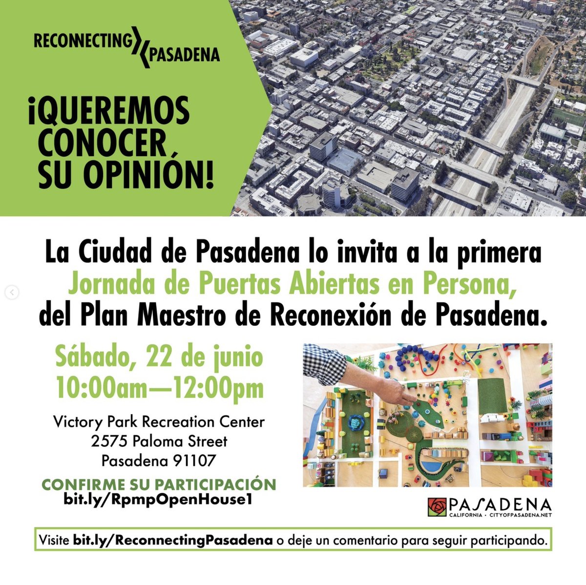 La Cuidad de Pasadena esta organizando una jornada de casa abierta y taller interactivo para el Plan Maestro este sábado 22 de junio en Victory Park. Puede confirmar su asistencia en Bit.ly/RpmpOpenHouse1 o visitar sin cita el día del evento.