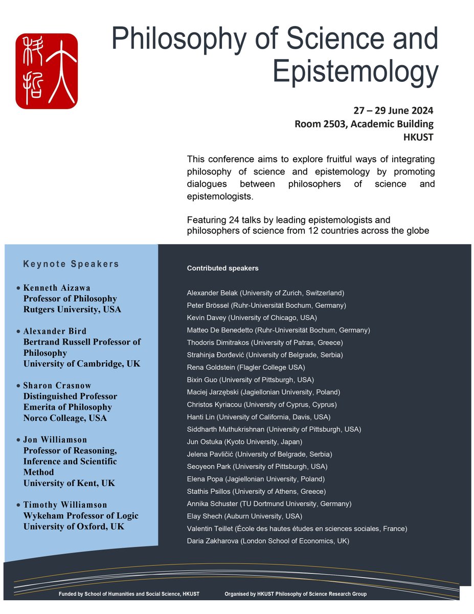 'Philosophy of Science and Epistemology' conference will be held @HKUST on 27 - 29 June. We welcome 24 speakers from 12 countries, including Ken Aizawa, Alexander Bird, Sharon Crasnow, Jon Williamson, and Timothy Williamson!