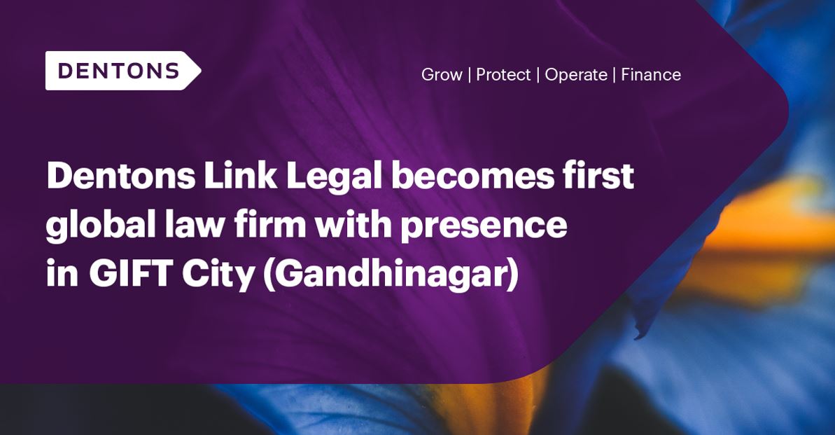 Dentons Link Legal is strengthening its position as a leading player in the Indian legal market, by becoming the first global law firm to establish a presence in Gujarat International Finance Tec-City (GIFT City) dentonslinklegal.com/en/about-dento…