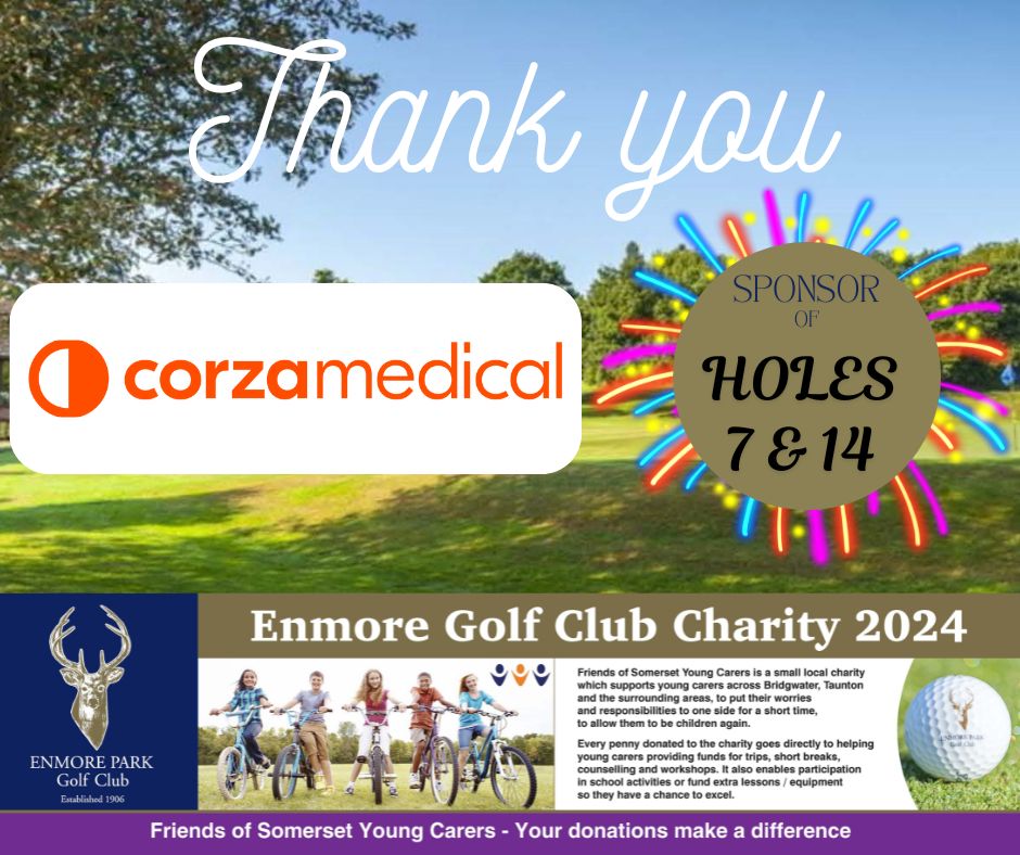 Enmore Park Golf (@enmoreparkgc) on Twitter photo CLUB CHARITY DAY - 27TH JULY 2024
A huge thank you to <a href="/CorzaMedicalUK/">Corza Medical UK</a> for sponsoring hole's 7 and 14 at our Club Charity Day supporting our Captain's Charity 'Friends of Somerset Young Carers' & entering 2 teams to take on the challenge!
Your support is really appreciated CLUB CHARITY DAY - 27TH JULY 2024
A huge thank you to <a href="/CorzaMedicalUK/">Corza Medical UK</a> for sponsoring hole's 7 and 14 at our Club Charity Day supporting our Captain's Charity 'Friends of Somerset Young Carers' & entering 2 teams to take on the challenge!
Your support is really appreciated