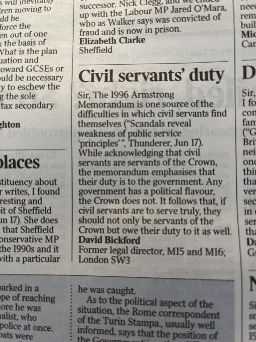 Today's The Times
Sir, The 1996 Armstrong #Memorandum is one source of the difficulties in which civil servants find themselves. While acknowledging that #civilservants are servants of the Crown, the memorandum emphasises that their duty is to the government. Any government has a