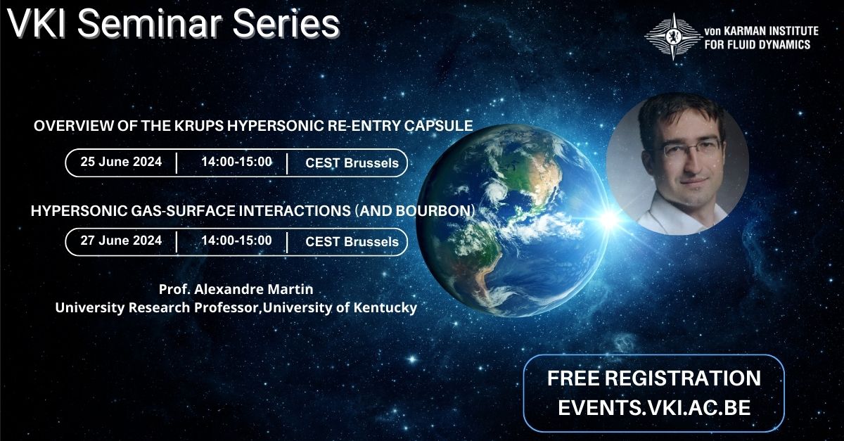 Join us for two free online seminars led by Prof. Alexandre Martin, U. of Kentuck:
Overview of the KRUPS #Hypersonic Re-entry Capsule on 25/06
Hypersonic Gas-Surface Interactions (and Bourbon) on 27/06
Register now on events.vki.ac.be 🚀
#VKI  #FreeSeminar #Aerospace