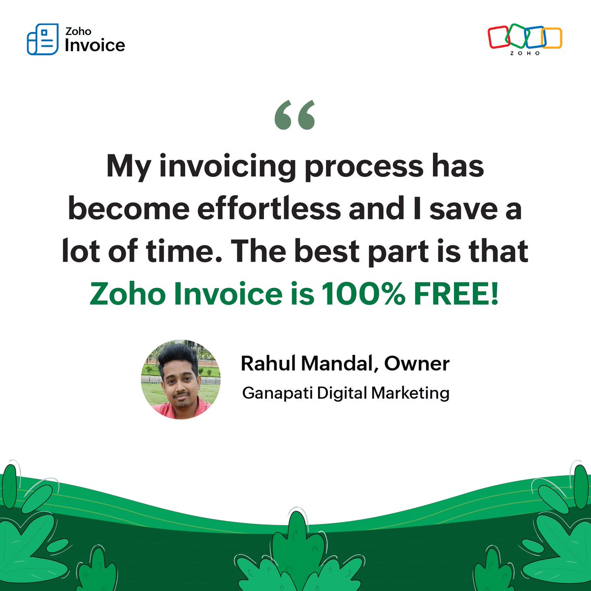 Running your business can be challenging, but your invoicing process doesn't have to be. Hear from Rahul Mandal on how #ZohoInvoice transformed his invoicing operations at Ganapati Digital Marketing.

#SmallBusinessLove #FreeInvoicingSoftware