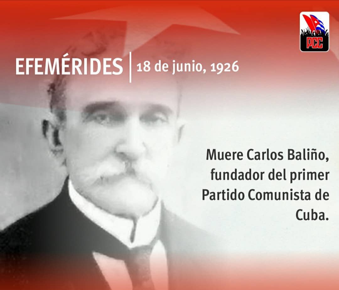 Evocamos en el aniversario de su muerte a Carlos Baliño, fundador junto a Martí del Partido Revolucionario Cubano y  junto a Mella del primer <a href="/PartidoPCC/">Partido Comunista de Cuba</a>. De esas raíces profundas venimos. #CubaViveEnSuHistoria