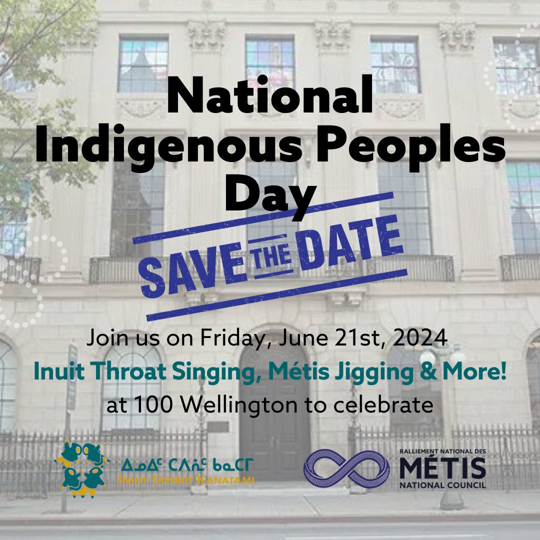 MNC_tweets's tweet photo. SAVE THE DATE! Celebrate Indigenous Peoples Day with the Inuit Tapiriit Kanatami &amp; the Métis National Council on June 21st between 10 am &amp; 2 pm at 100 Wellington Street in Ottawa. 

#NationalIndigenousPeoplesDay #IndigenousCulture #InuitTapiriitKanatami #TheMétisWay #MétisNation https://t.co/uXKyGmC4Jg