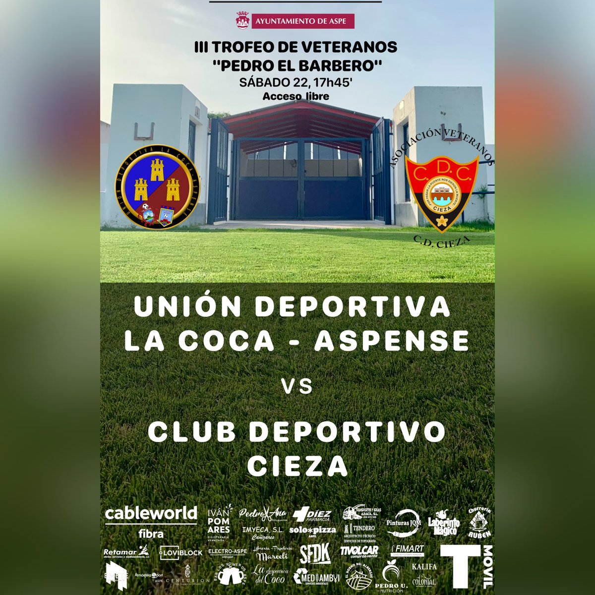 III TROFEO DE VETERANOS “PEDRO EL BARBERO” | 🏆
🆚 <a href="/cdcieza_/">𝐂𝐥𝐮𝐛 𝐃𝐞𝐩𝐨𝐫𝐭𝐢𝐯𝐨 𝐂𝐢𝐞𝐳𝐚</a> 
🏟 Campo de Fútbol Municipal “Las Fuentes”
⏰ Sábado 22, a las 17h45’
🎟 Acceso libre

#launión #veteranos #aspe #vinalopó #alicante #fútbol #fútbolpopular #soccer