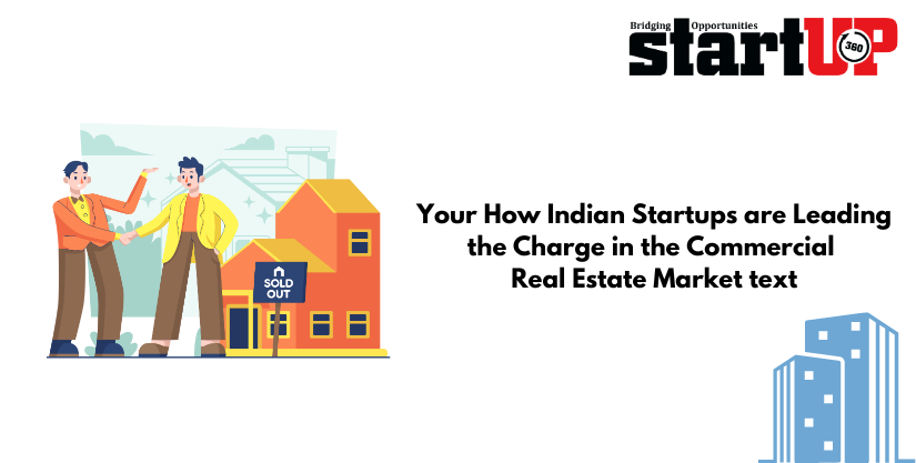 startup360mag's tweet photo. How Indian Startups are Leading the Charge in the Commercial Real Estate Market: India, June 14, 2024 – The booming presence of startups in India is reshaping the commercial real estate landscape, with a 

The post How Indian Startups are Leading the… https://t.co/wZoTRzQLVL https://t.co/ygwt9k3Hdc