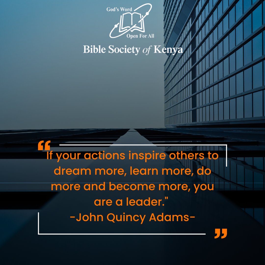 BibleSocietyKen's tweet photo. If your actions inspire others to dream more, learn more, do more and become more, you are a leader -John Quincy Adams - #Quotes #quotesdaily #quotestoliveby #quotesaboutlife #inspirationalquotes https://t.co/UoISn0zpTG