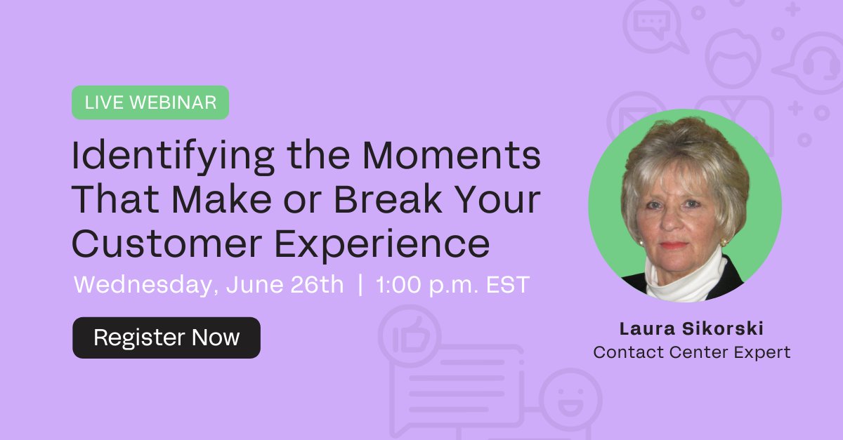 Join our exclusive webinar with contact center expert <a href="/LauraSikorski/">Laura Sikorski</a> on 6/26 and learn how to:

👉 Identify key customer moments
👉 Empower your agents 
👉Optimize your contact center's impact
 
Register🔗: lnkd.in/g9EXFsbH