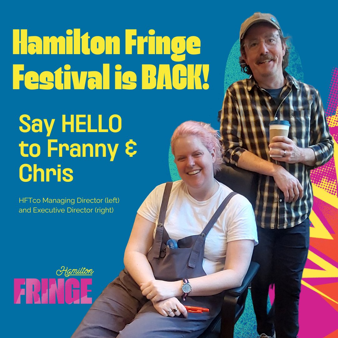 HFTco (@hamfringehftco) on Twitter photo WE ARE BACK!
HFTco’s Executive Director Christopher Stanton and Managing Director Franny McCabe-Bennett are around to answer all your Fringe-related questions. Contact us at info@hftco.ca, or just give them a shout in the comments!
Design: Danielle Hitchcock of Twin Design WE ARE BACK!
HFTco’s Executive Director Christopher Stanton and Managing Director Franny McCabe-Bennett are around to answer all your Fringe-related questions. Contact us at info@hftco.ca, or just give them a shout in the comments!
Design: Danielle Hitchcock of Twin Design