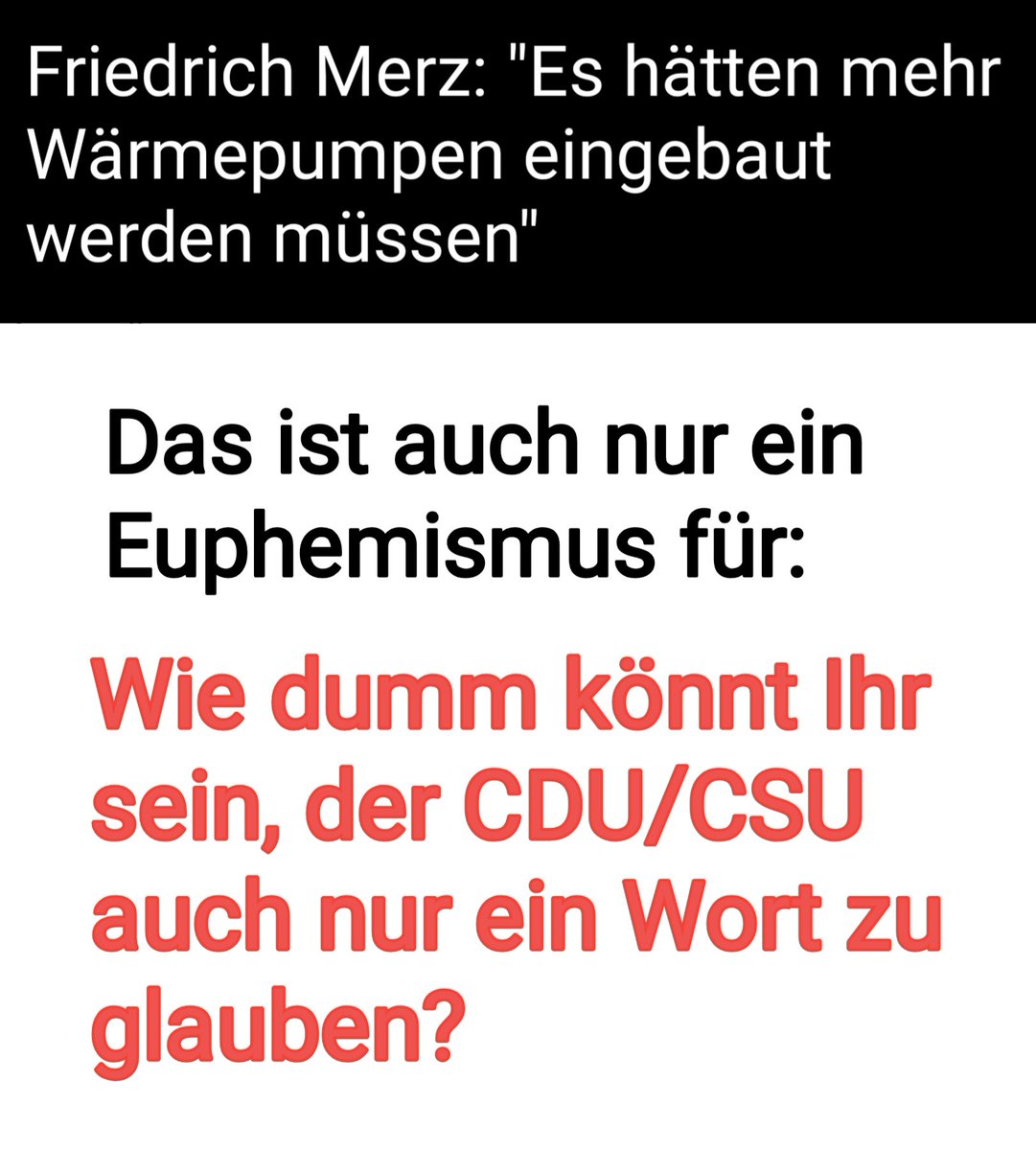 Herr <a href="/_FriedrichMerz/">Friedrich Merz</a> ist und bleibt ein Kommunikationsgenie.

Seine Aussage zur #Wärmepumpe belegt es.
/PM