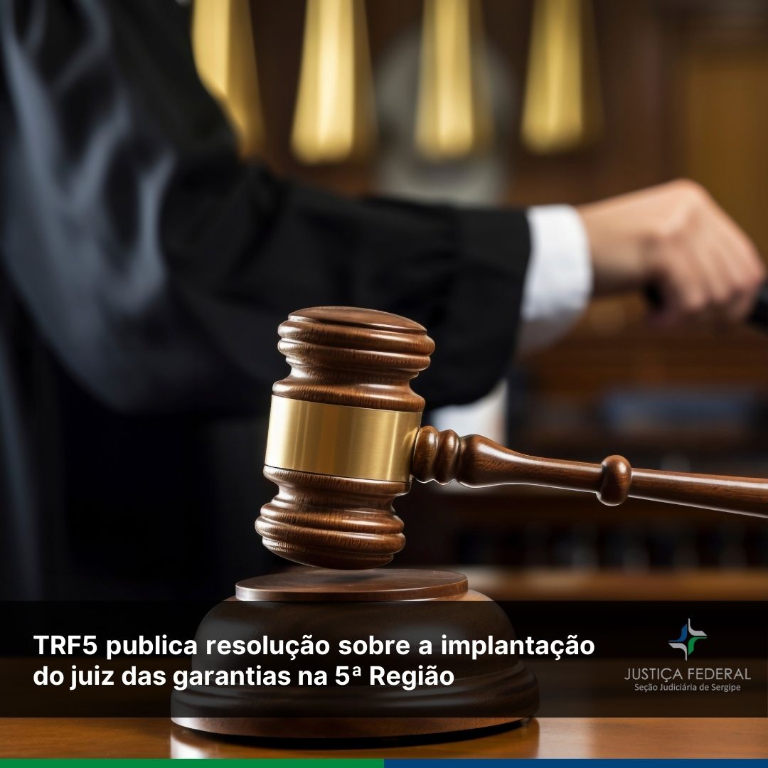 TRF5 publica resolução sobre a implantação do juiz das garantias na 5ª Região jfse.jus.br/vsix/sis_diver…