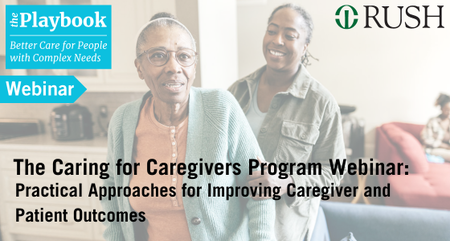 👩‍💻 WEBINAR | <a href="/RushMedical/">Rush University System for Health</a>'s Caring for Caregivers (C4C) Program invites #caregivers to join @BCPlaybook for its webinar 6/20 at 2pm ET and learn about the C4C model from those with experience, program outcomes, lessons on tailoring the program &amp; more: ow.ly/eq5W50Si9YX
