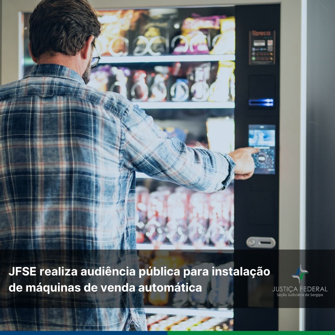 JFSE realiza audiência pública para instalação de máquinas de venda automática jfse.jus.br/vsix/sis_diver…