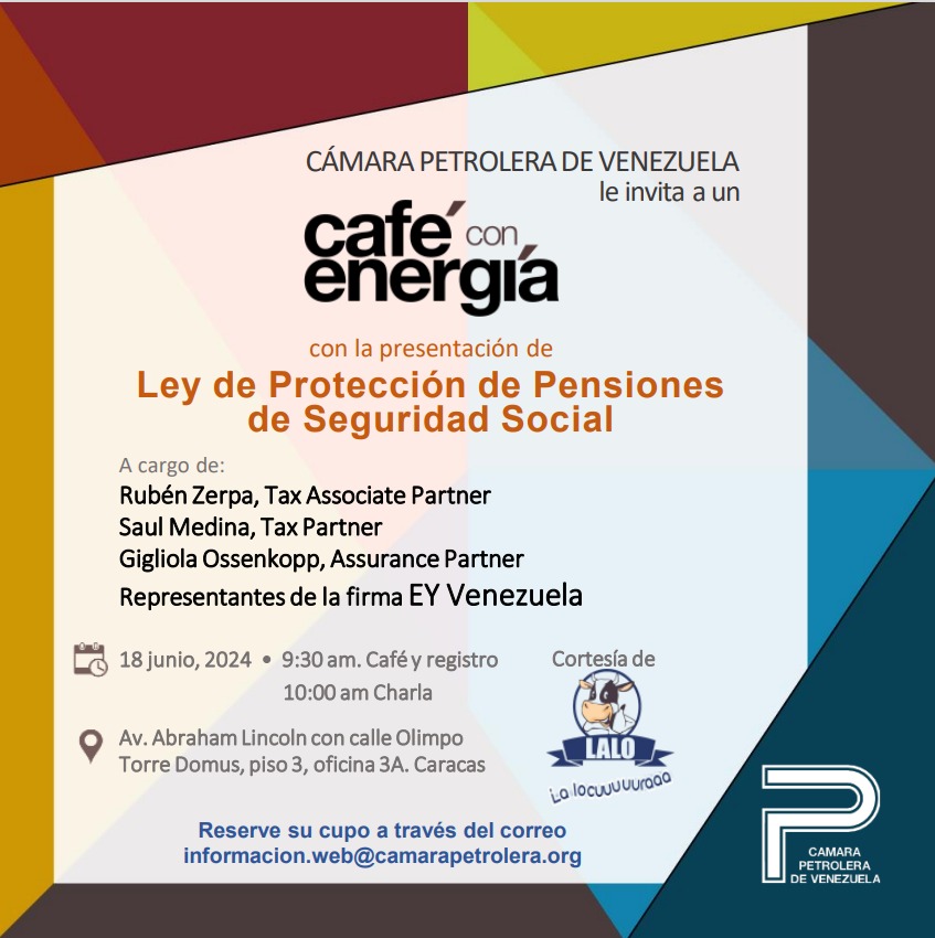 Hoy el espacio es para el debate y conocimiento de la Ley de Protección de Pensiones de Seguridad Social en la Cámara Petrolera de Venezuela