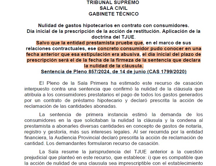 Nota de prensa sobre la STS 867/2024, de 14 junio:

Prescripción acción para reclamar gastos hipotecarios: desde la sentencia que declara nulidad de la cláusula, salvo prueba de que el consumidor pudo conocer antes que la estipulación era abusiva
