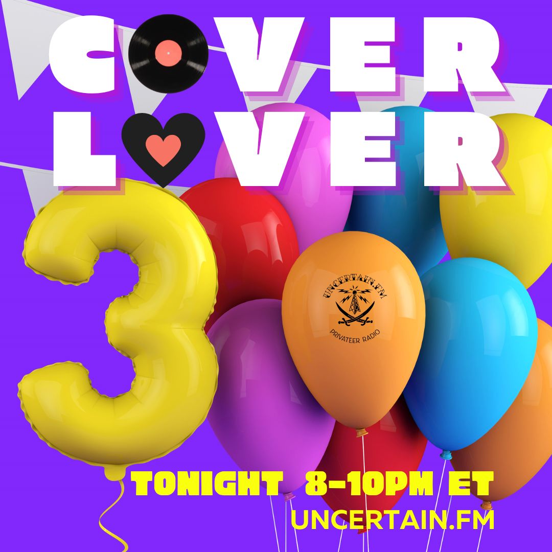 Tonight from 8-10pm Eastern I'm celebrating 3 years of my radio show Cover Lover on uncertain.fm. Tune in and join the fun! Replay tomorrow (Wed the 19th) from 2-4pm Eastern.