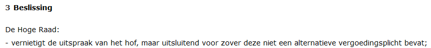 Dat dictum, geweldig. Daar ben je (althans: ik) toch jurist voor geworden😆.