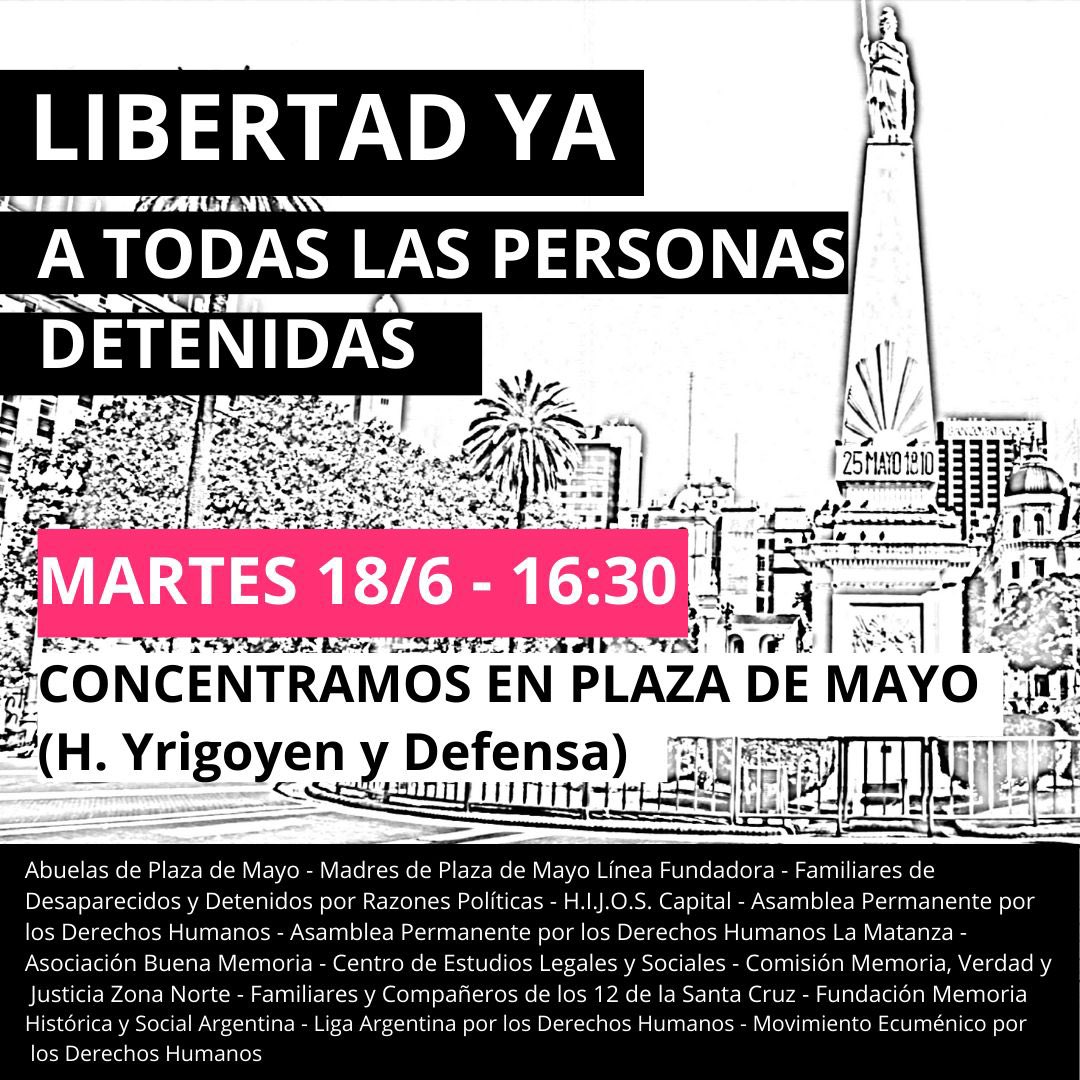 ¡PRESXS POLÍTICXS NUNCA MÁS! 📢 Si nos convocan Madres y Abuelas, ahí vamos a estar

En Argentina y desde el miércoles, hay 16 personas privadas ilegalmente de su libertad por ejercer un derecho constitucional. Exigimos la libertad inmediata de todxs!

📍Plaza de Mayo - 16:30 hs