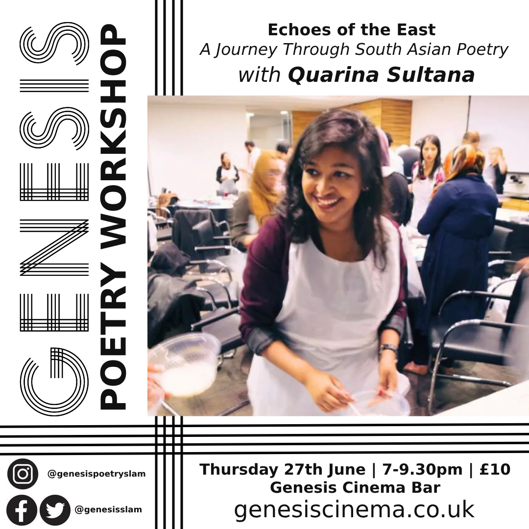 Our very own <a href="/lifeofasultana/">Quarina</a> is taking us on a journey through South Asian poetry in our next Workshop at the <a href="/GenesisCinema/">Genesis Cinema</a> bar on Thursday 27th June!

Tix on-sale now here: genesiscinema.co.uk/movie/genesis-…

Come join the journey! #writingcommunity #poetrycommunity #poetryinlondon