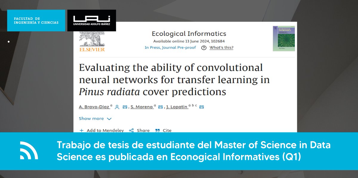 Felicitamos a Alejandra Bravo-Diaz, por la publicación de su trabajo de tesis del MSDS "Evaluating the ability of convolutional neural networks for transfer learning in Pinus radiata cover predictions", publicada en Ecological Informativs (Q1).
sciencedirect.com/science/articl…