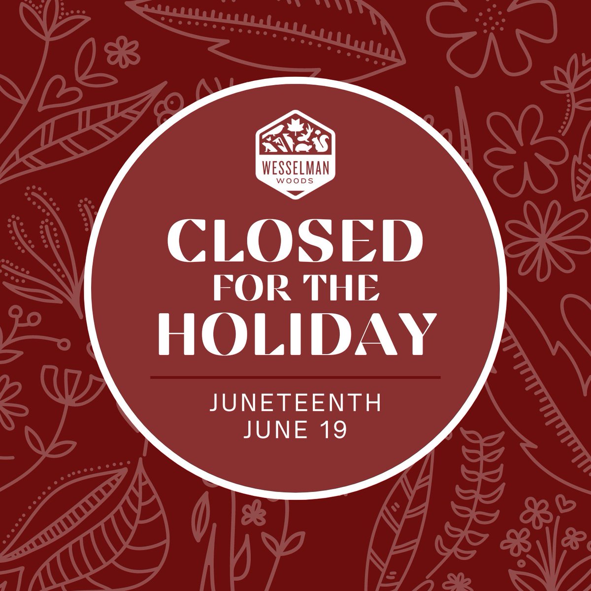 Heads up! ✴️ Wesselman Woods will be closed on Wednesday, June 19 in observance of Juneteenth.

Make plans to come out and see us today before 5 PM -OR- come back out on Thursday between 9 AM to 5 PM to enjoy the trails and Nature Playscape ☀️🌳