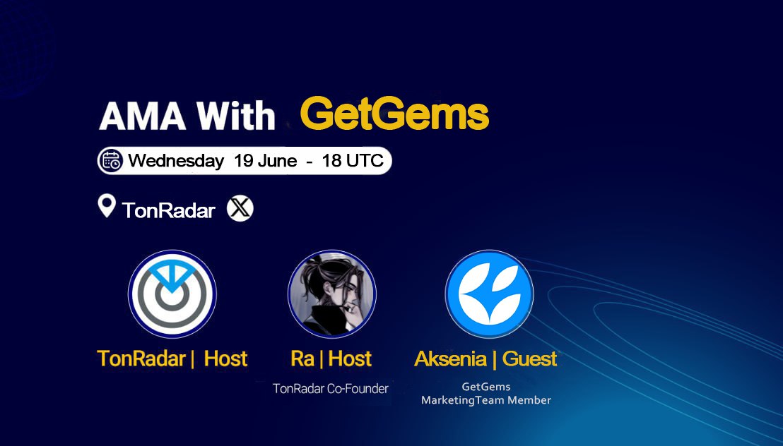 tonradarapp's tweet photo. ๐ AMA With Get Gems on X ๐ฌ
@getgemsdotio , is joining an AMA for the first time, hosted by TonRadar.
๐ : June 19 Wednesday - 18 UTC
- -
#toncommunity #tonblockchain #tonecosystem #toncoin #tonfam #tonweb3 #toncrypto https://t.co/QKtOl0AFOw