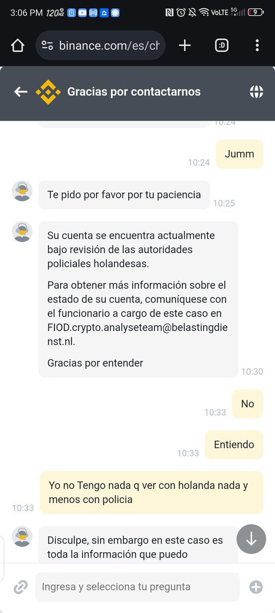kayfaz2629's tweet photo. @Belastingdienst @binance @_RichardTeng @cz_binance @BinanceLATAM  que es lo que pasa con mis fondos?? Binance dice q me communique con ustedes porque ?? Que Tengo q ver ??? De igual manera ustedes nunca contestan..o binance esta estafando usando Este metodo??? https://t.co/NLFX46QvFy