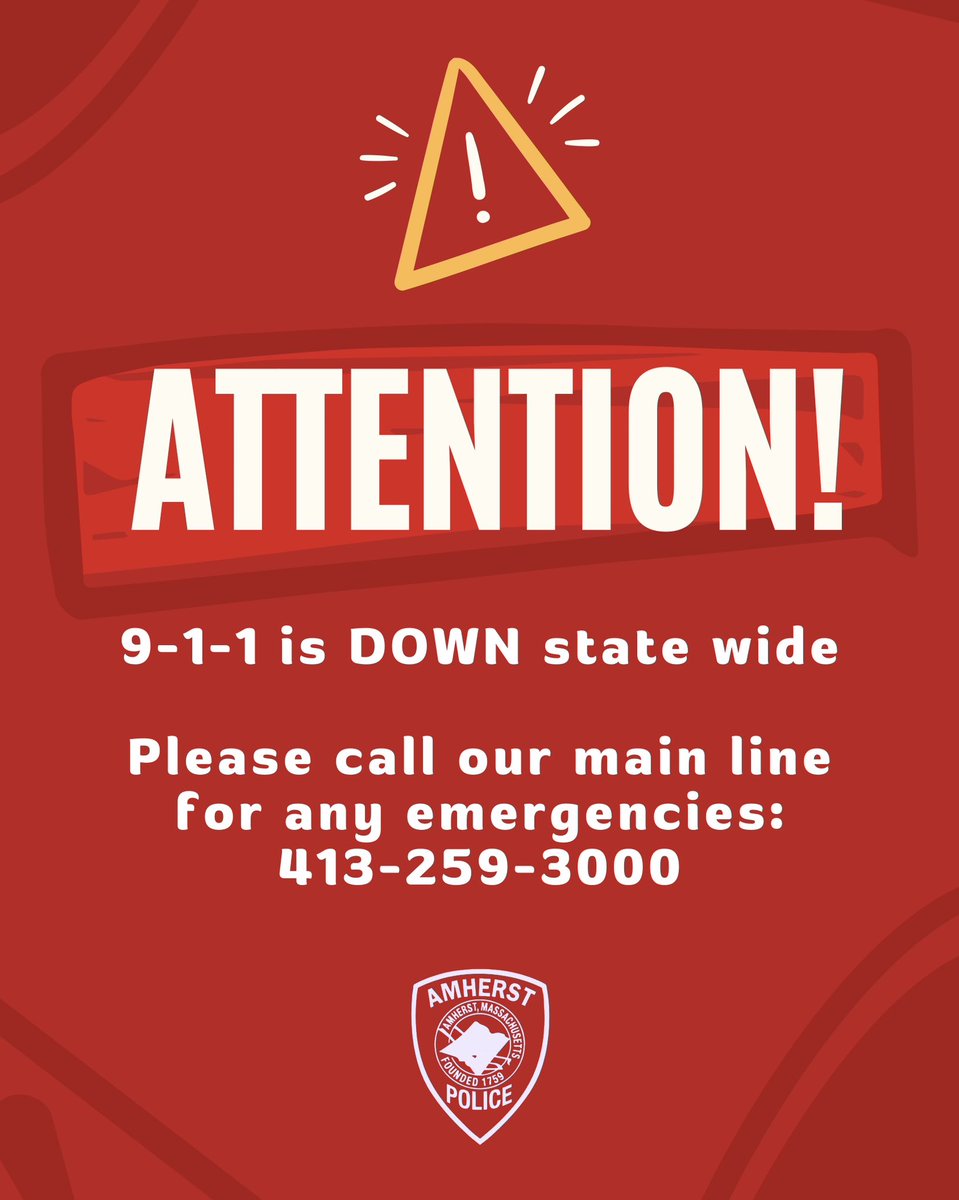 ‼️ 9-1-1 is DOWN state-wide ‼️

Call our main number at 413-259-3000 for all emergenices