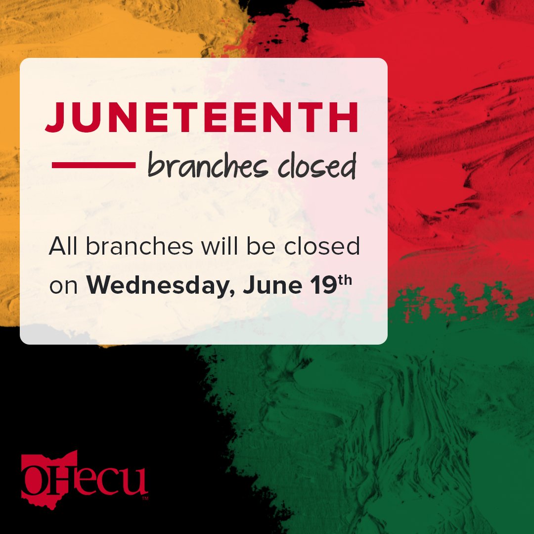 Reminder: all OHecu branches will be closed Wednesday, June 19th, in observance of Juneteenth. But don’t forget, you can always access your accounts through OHecu's Online &amp; Mobile Banking!