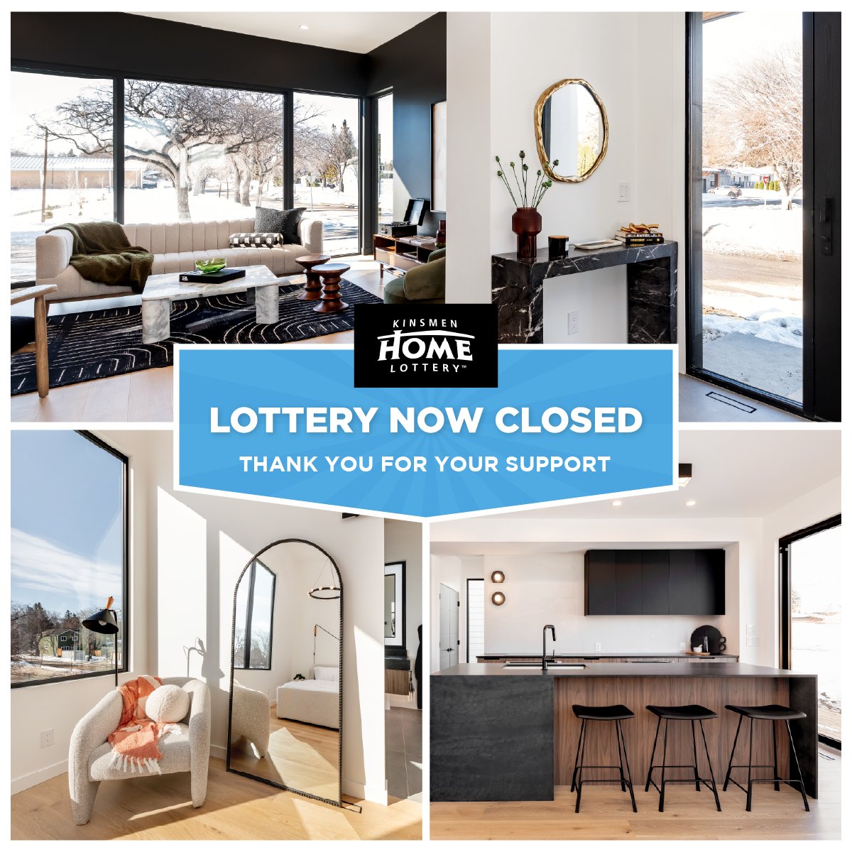 The 2024 Kinsmen Home Lottery is NOW CLOSED! 🔒

A huge THANK YOU to everyone who supported this year’s lottery. 💚 Your contributions will make a HUGE impact in our community.

The complete list of winners will be available on Thursday, July 11.

🔗 KinsmenHomeLottery.com