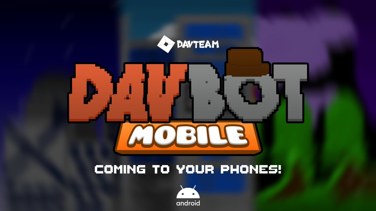 davteam_'s tweet image. we have figured it out! DAVBOT IS OFFICIALY COMING TO ALL ANDROID PHONES! why not apple? idk how to do ios stuff yet. #DAVBOT #Annoucement