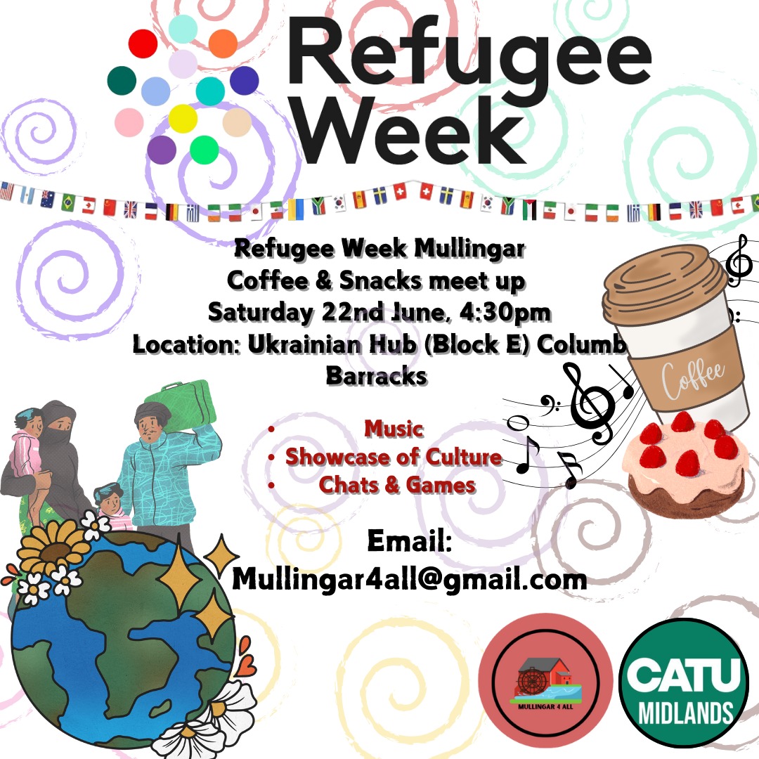 Come join us this Saturday the 22nd of June for Refugees Week 

We will be organising an event in solidarity with refugees at the Ukrainian Hub (Block E) in Columb Barracks 

Bring snacks, all welcome 🌎🫂

#RefugeesWelcome #Mullingar 
<a href="/CatuWestmeath/">CATU Midlands</a>