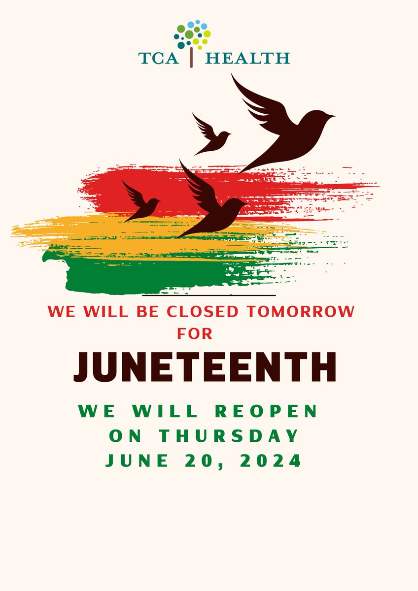 TCAHealth's tweet image. 🌟 Attention TCA Community 🌟

We wanted to let you know that in honor of Juneteenth, TCA will be closed tomorrow, June 19, 2024.

Enjoy the day, and we look forward to seeing you when we reopen on Thursday, June 20 2024.

#Juneteenth #tcacares #valuechcs
