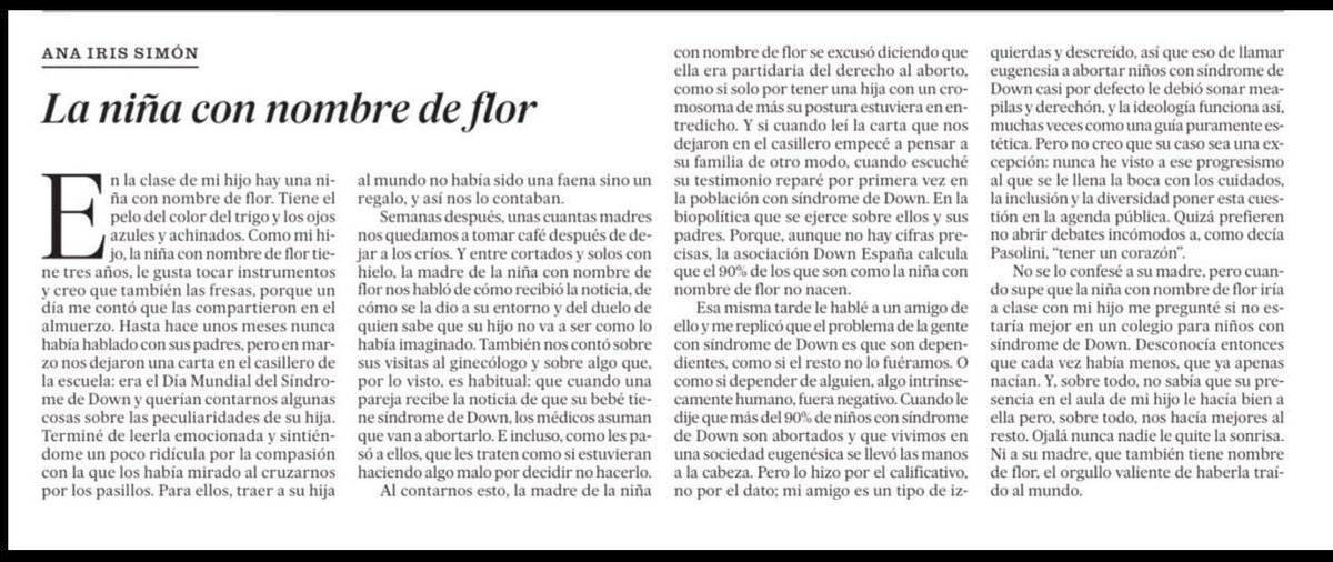 Sobre a diferença e a tolerância. Um texto fabuloso, que é, ao mesmo tempo, um murro no estômago e uma lição de amor.

“Esa misma tarde le hablé a un amigo de ello y me replicó que el problema de la gente con sindrome de Down es que son dependientes, como si el resto no lo